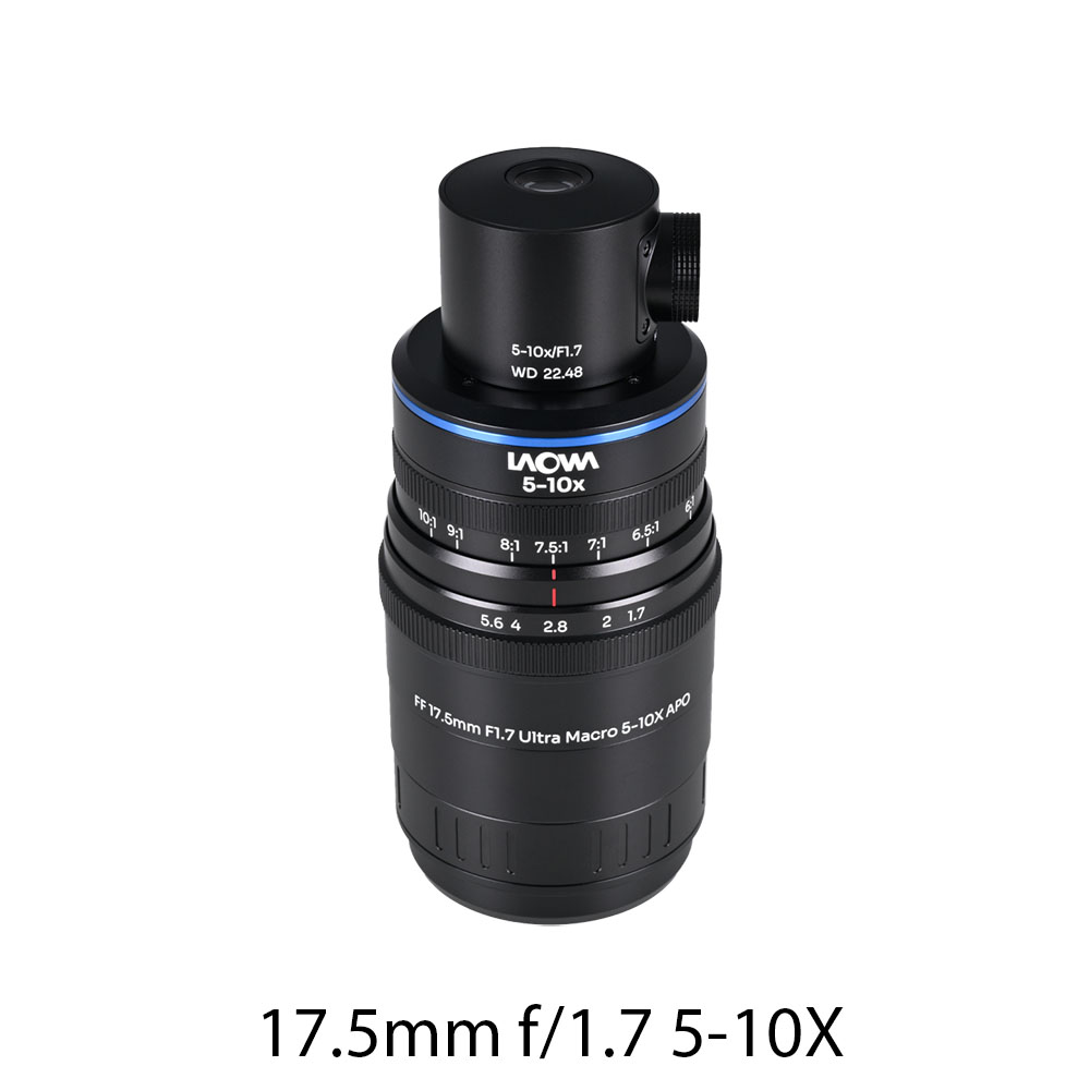 Laowa 17.5mm f/1.7 5-10x